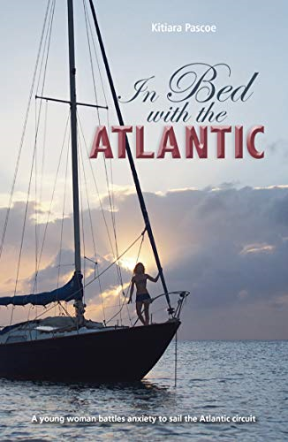 In Bed with the Atlantic ? A young woman battle anxiety to sail the Atlantic Cir