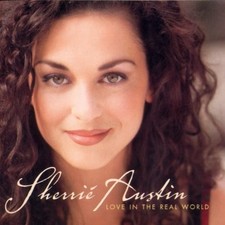 Love In The Real World [CD] Sherrié Austin [*READ*, VERY GOOD]