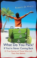 What Do You Pack? If You Are Never Coming Back Roberto Di Marco Taschenbuch 2012