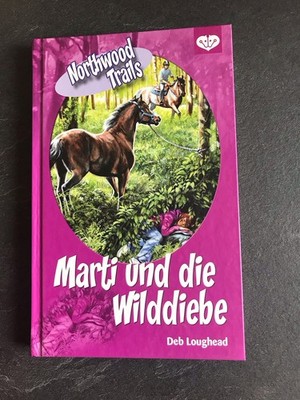 Northwood Trail- Marti und die Wilddiebe