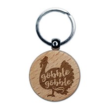 Gobble Gobble Turkey Thanksgiving Engraved Wood Round Keychain Tag Charm