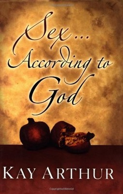 Sex According to God : The Creator's Plan for His Beloved Hardcov