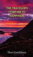 Thor Castlebury | The Traveler's Compass To Happiness | Buch | Englisch (2024)