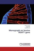 Umesh Singh (U. A.) | Monograph On Bovine DGAT1 Gene | Taschenbuch | Englisch