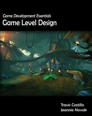 Game Development Essentials : Game Level Design Travis, Novak, Je