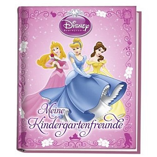 Disney Prinzessin: Kindergartenfreundebuch - Meine Kindergarte ...