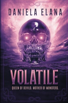 Volatile By Daniela Elana - New Copy - 9781387742905