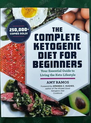 The Complete Ketogenic Diet For Beginners by Amy Ramos