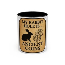 My Rabbit Hole Is Ancient Coins Mug | Accent Coffee Mug