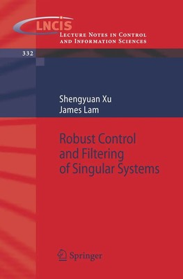 Shengyuan Xu (u. a.) | Robust Control and Filtering of Singular Systems | Buch