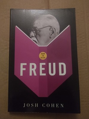 How To Read Freud: Josh Cohen (Granta Paperback)