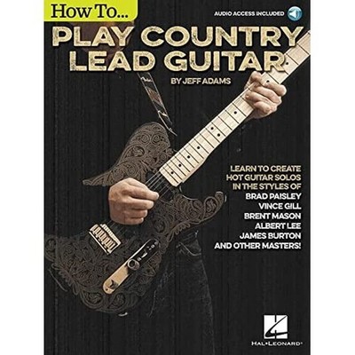 How to Play Country Lead Guitar - paperback Adams, Jeff