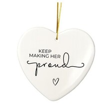 Memorial Ornament   Heartfelt Bereavement Gift for Loss Keep Making Her Proud