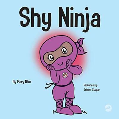 Shy Ninja: A Childrens Book About Social Emotional Learning and Overcomi - GOOD