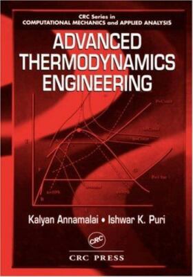 Advanced Thermodynamics Engineering by K Annamalai & I.K. Puri