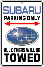 Subaru Parking Only All Others Will Be Towed Novelty Sign