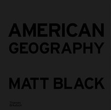 American Geography: A Reckoning with a Dream by Matt Black (Hardcover, 2021)