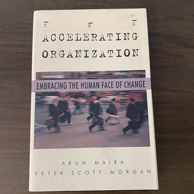 The Accelerating Organization: Embracing the Human Face of Change