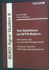 Von Subsistenz bis WTO-Reform. Alternativen z...