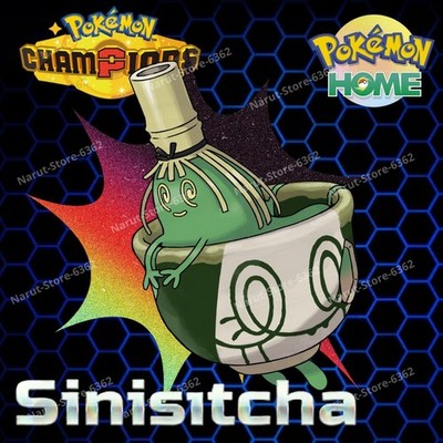 SINISTCHA  6IV SHINY POKÉMON HOME Pokemon CHAMPIONS