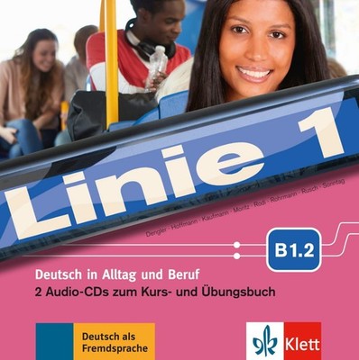 Linie 1. B1.2. 2 Audio-CDs zum Kurs- und Übungsbuch, Stefanie Dengler