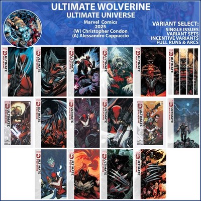 Ultimate Wolverine (2025) #1-8 9 10 11 12 13 14 15 16 Marvel Comics COVER SELECT
