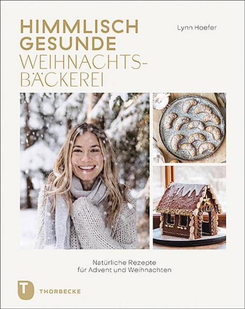 Thumbnail - Himmlisch Gesunde Weihnachtsbäckerei Lynn Hoefer 9783799515283