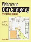 WELCOME TO OUR COMPANY: YOUR OFFICE MANUAL By Yolanda Nave **BRAND NEW**