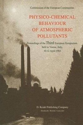 Physico-Chemical Behaviour of Atmospheric Pollutants: Proceedings of the Third E