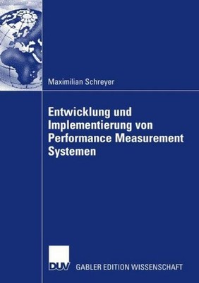 Entwicklung und Implementierung von Performance Measurement Systemen Maximilian 