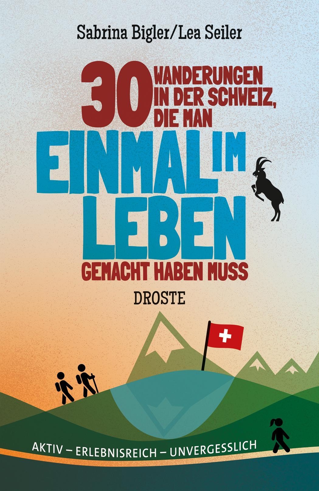 Thumbnail - 30 Wanderungen In Der Schweiz, Die Man Einmal Leben Gemacht Haben
