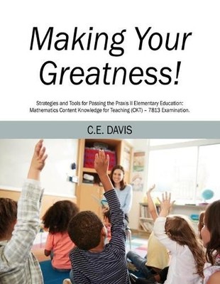 C E Davis Making Your Greatness! Strategies and Tools for Passing  (Taschenbuch)