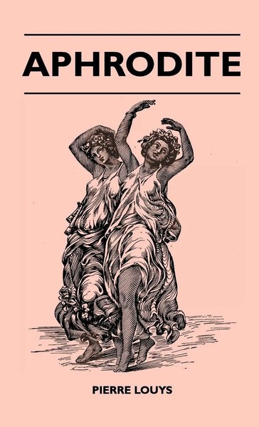 Pierre Louys | Aphrodite | Buch | Englisch (2010) | Gebunden | Read Books-image