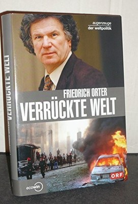 Verrückte Welt - Augenzeuge der Weltpolitik Buch Ecowin Verlag