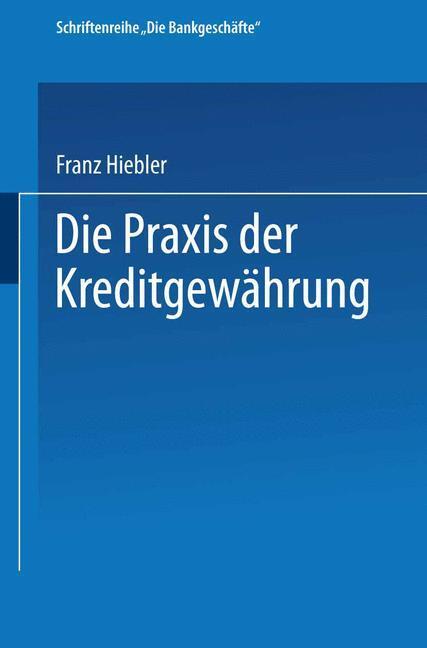 Die Praxis Der Kreditgewährung | Buch | 9783409490016