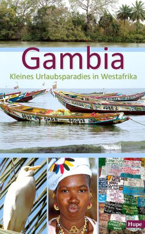 Gambia - Kleines Urlaubsparadies In Westafrika | Ilona Hupe |