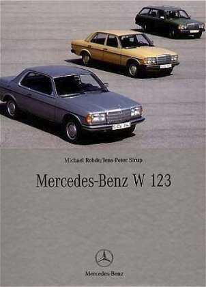 Thumbnail - Mercedes-benz W 123 - Michael Rohde / Jens-peter Sirup - 9783898802543