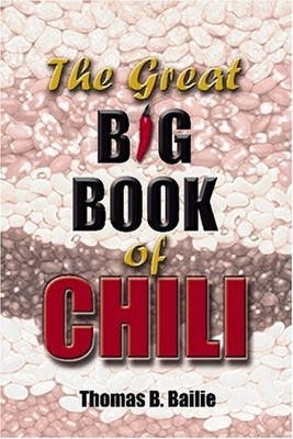 The Great Big Book of Chili - Bailie, Thomas B. - Good - See condition notes