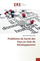 Robert Kikidi Mboso Kama | ProblèMes De Santé Des Pays En Voie De DéVeloppement