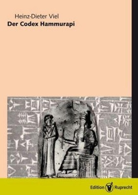 Der Codex Hammurapi, Heinz-Dieter Viel