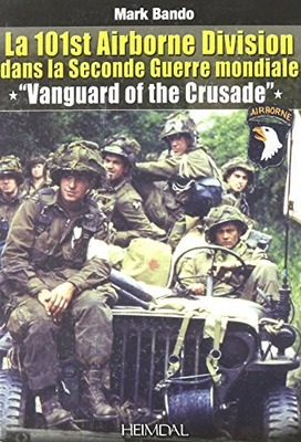 #ad LA 101ST AIRBORNE DIVISION DANS LA SECONDE GUERRE By Mark Bando Hardcover NEW $88.95
