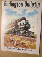 Burlington Bulletin No. 76 Engine 590 and the Greyhounds