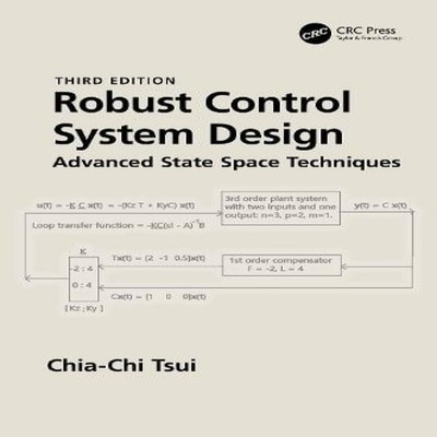 Robust Control System Design Advanced State Space Techniques Chia