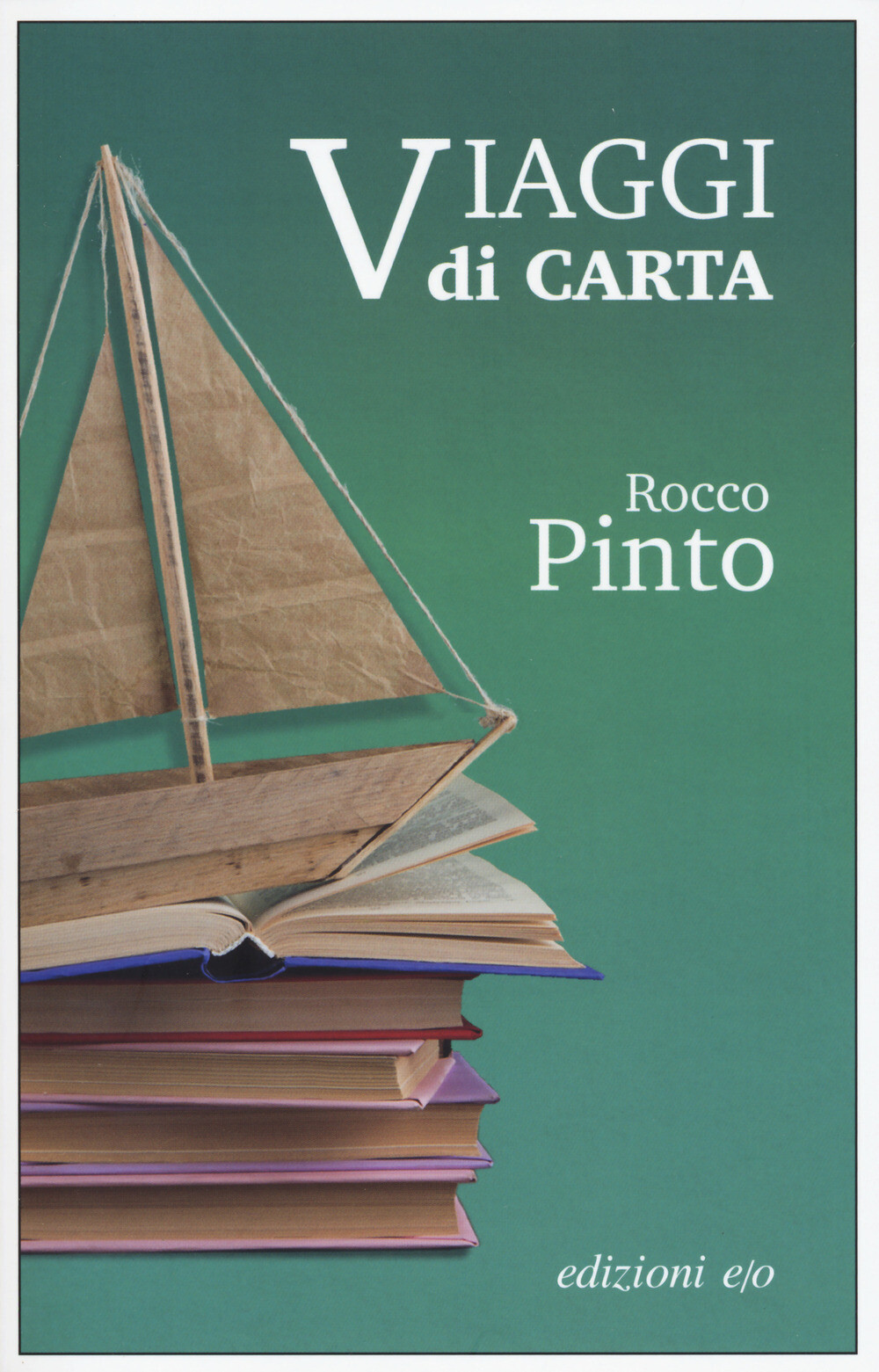 Viaggi di carta - Pinto Rocco