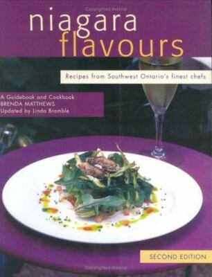 Niagara Flavours: A Guidebook and Cookbook by Bramble, Linda; Matthews, Brenda