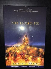 Fire Becomes Her Rosiee Thor ARC Uncorrected Proof Advance Reader’s Scholastic