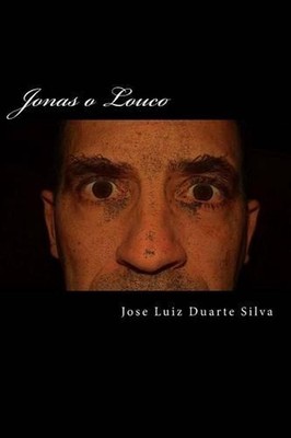 Jonas o Louco by Jose Luiz Duarte Silva (Portuguese) Paperback Book