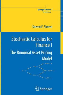 Stochastic Calculus for Finance I | The Binomial Asset Pricing Model | Shreve
