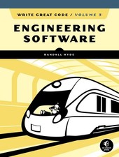 Write Great Code, Volume 3: Engineering Software - paperback Hyde, Randall