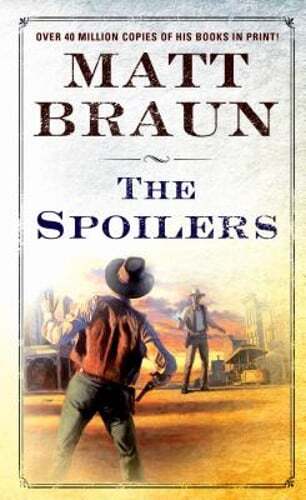 The Spoilers: A Luke Starbuck Novel by Matt Braun: Used
